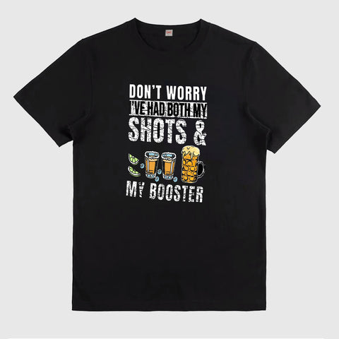 Don't Worry I've Had Both My Shots And My Booster Funny Short Sleeve Tee