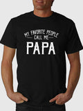 My Favorite People Call Me PAPA Printing Men's Short Sleeve Tee