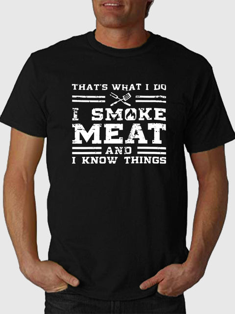 I Smoke Meat And I Know Things Funny Printing Men's Short Sleeve Tee