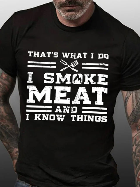 I Smoke Meat And I Know Things Funny Printing Men's Short Sleeve Tee