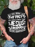 If You Bring Up My Past You Should Know Jesus Dropped The Charges Short Sleeve Tee