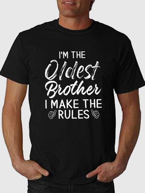 I'm The Oldest Brother I Make The Rules Short Sleeve Tee