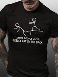 Some People Just Need A Pat On The Back Printing Men's Short Sleeve Tee